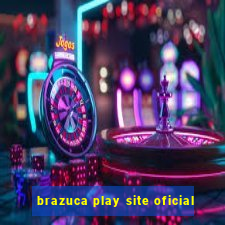 brazuca play site oficial